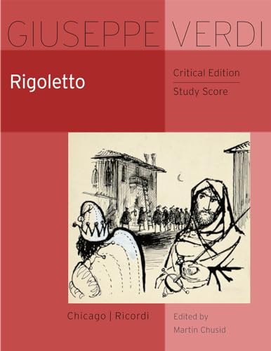 Rigoletto: Study Score: Critical Edition Study Score (Works of Giuseppe Verdi, Series I: Operas, Band 17)
